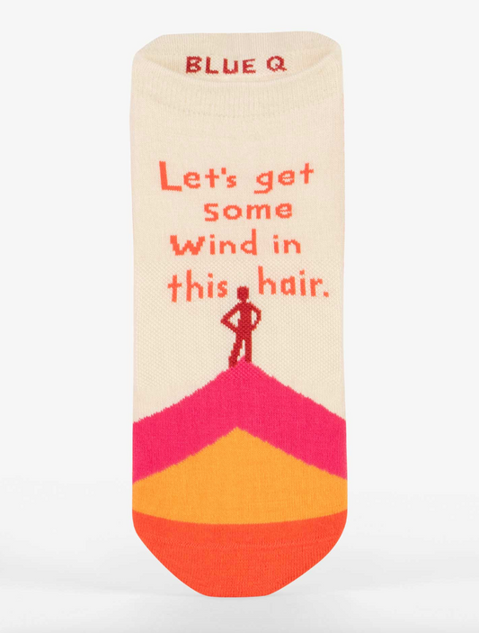 Let's Get Some Wind In This Hair Sneaker Socks