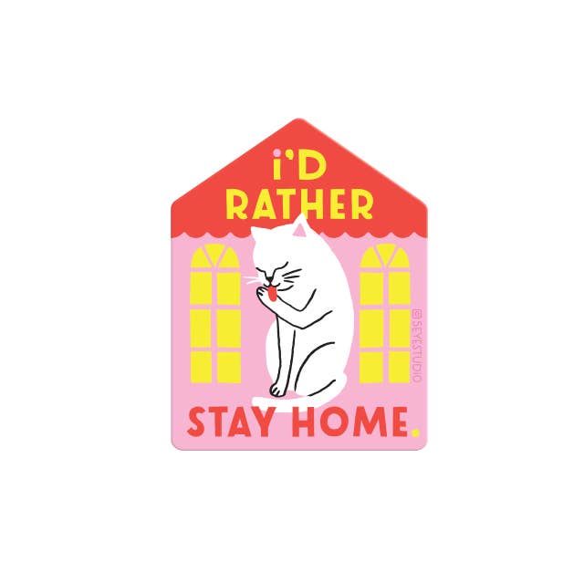 I'd Rather Stay Home Diecut Vinyl Sticker